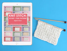 Load image into Gallery viewer, Knit Stitch Pattern E-Book for Beginning Knitters (PDF Download)