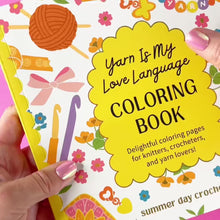 Load and play video in Gallery viewer, Coloring Book – Yarn Is My Love Language | Knitting &amp; Crochet Designs for Yarn Lovers

