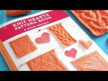 Load and play video in Gallery viewer, Knit Hearts Pattern Book - 6 Designs (PDF Download)
